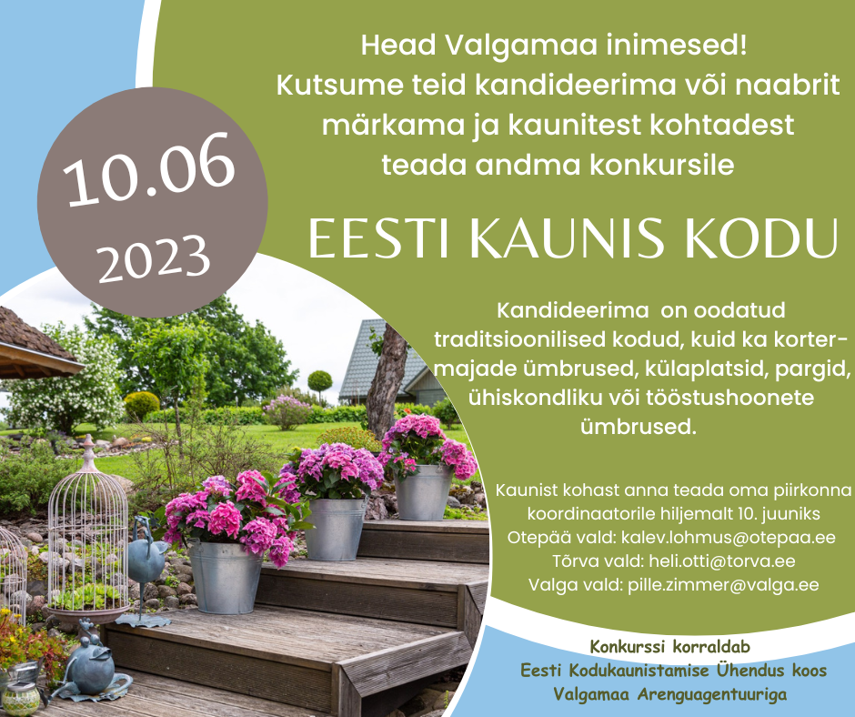 Eesti Kodukaunistamise &Uuml;hendus, Valgamaa Arenguagentuur ja Valgamaa Omavalitsuste Liit kutsuvad taas osalema vabariiklikul konkursil &ldquo;Eesti kaunis kodu&ldquo;<br>&nbsp;