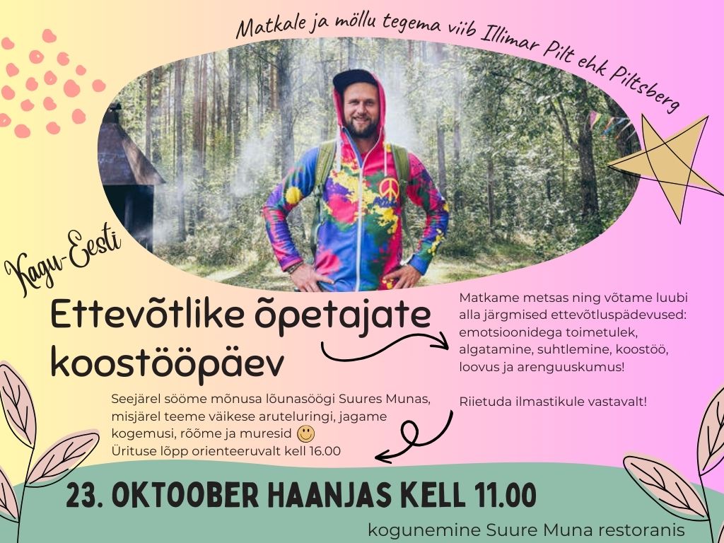 Kagu-Eesti ettev&otilde;tlike &otilde;petajate koost&ouml;&ouml;p&auml;ev