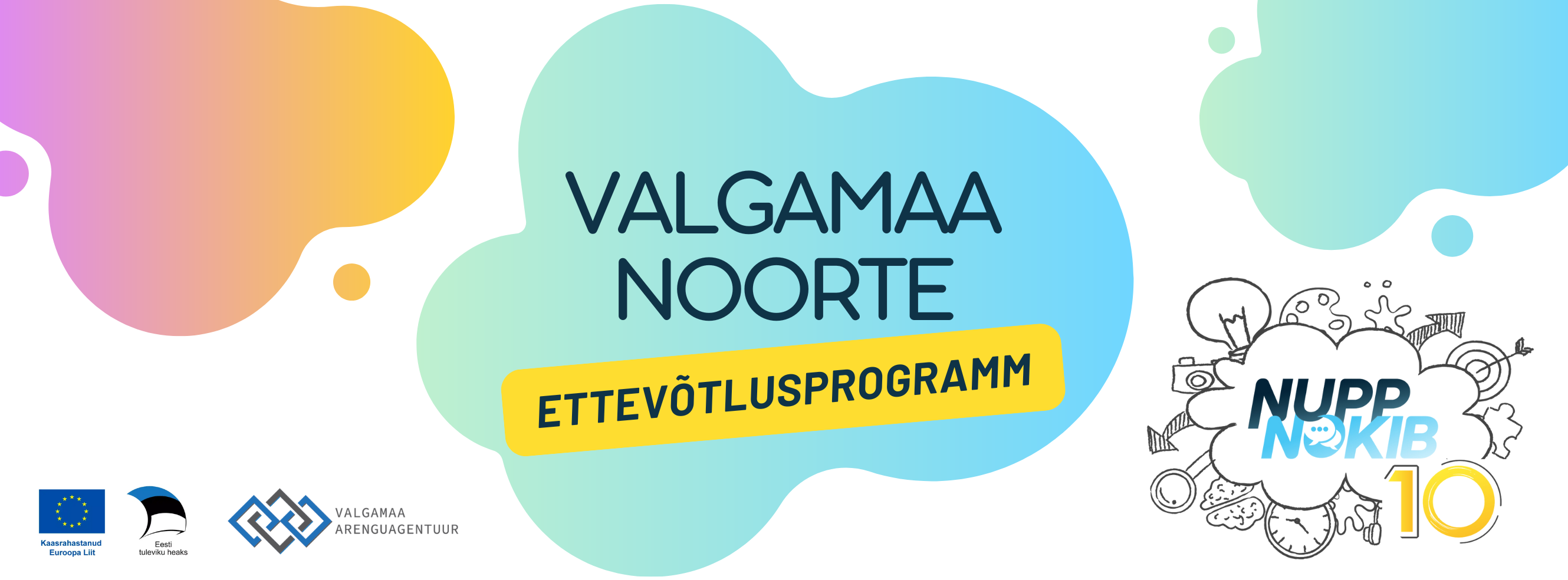 Valgamaa noorte ettev&otilde;tlusprogramm Nupp Nokib alustab 10-da hooajaga!