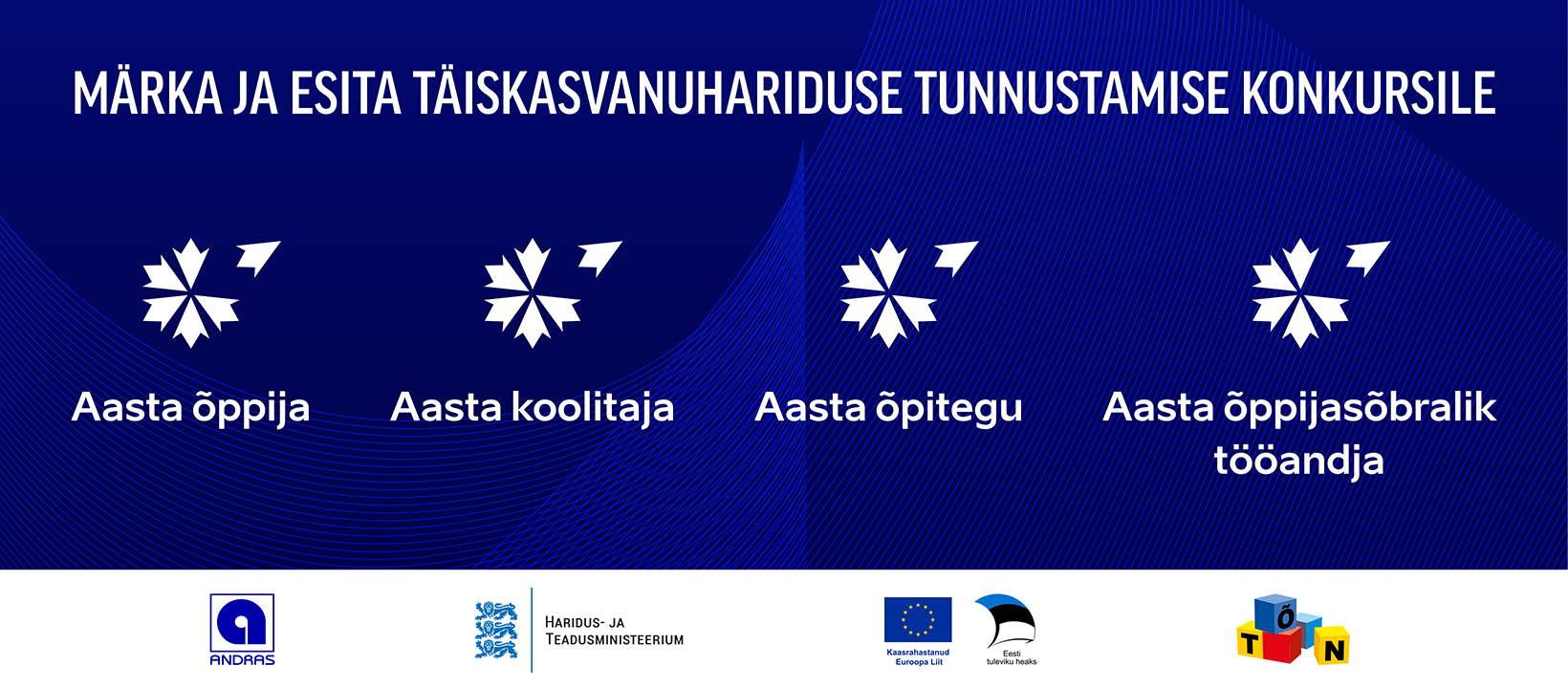 Algas kandidaatide esitamine t&auml;iskasvanuhariduse tunnustuskonkursile