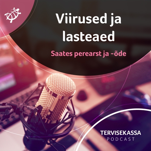 <strong>Tervisekassa podcast: Lasteaed ja viirused</strong>